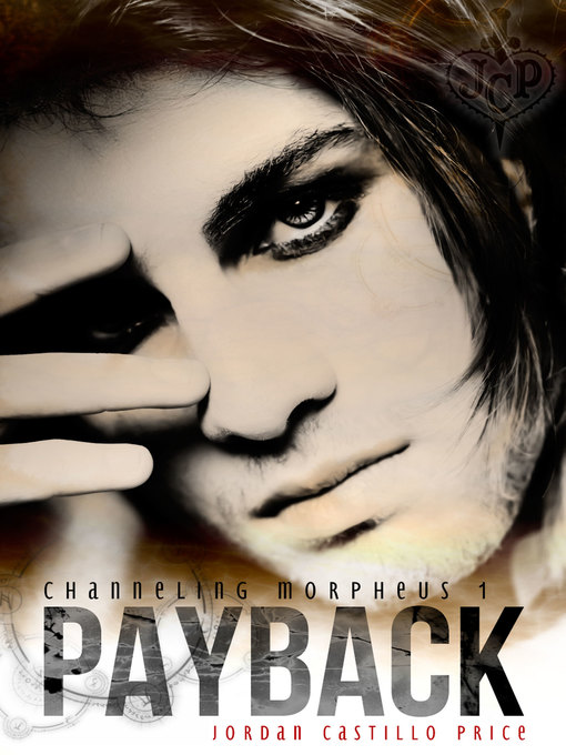Title details for Payback (Channeling Morpheus 1) by Jordan Castillo Price - Available
